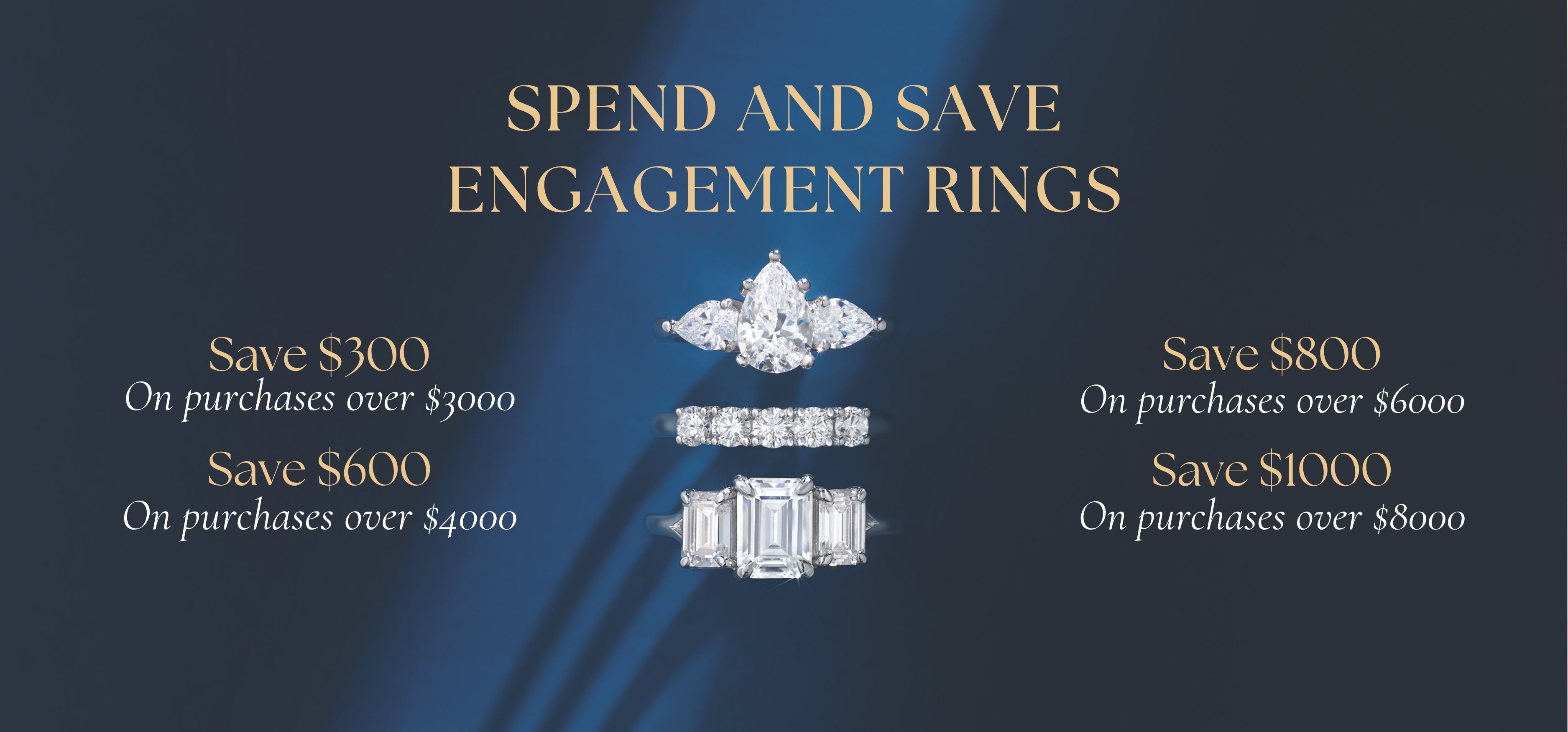 Spend and Save Engagement Rings